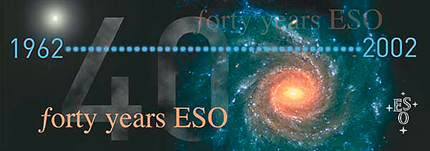 ESO 40 Years (1962 - 2002)