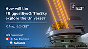 Live-Streaming: Wie wird das ELT das Universum erforschen?