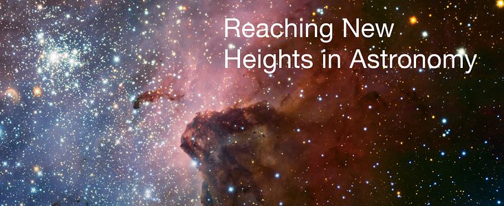 Reaching New Heights in Astronomy