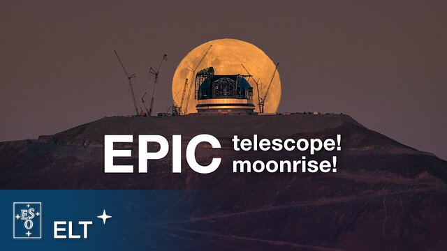 A full Moon rises behind the ELT